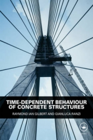 Book Time-Dependent Behaviour of Concrete Structures Gianluca Ranzi