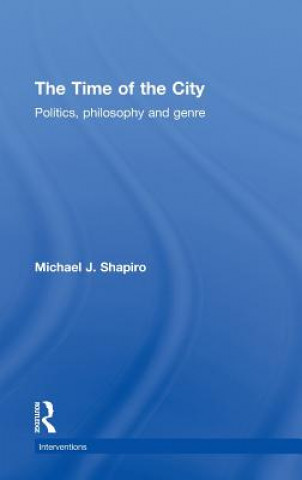 Könyv Time of the City Michael J. Shapiro