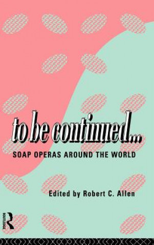 Kniha To Be Continued... Robert C. Allen