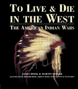 Buch To Live and Die in the West Martin Pegler