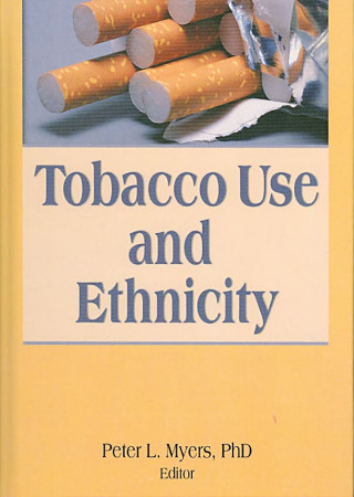 Книга Tobacco Use and Ethnicity Peter L. Myers