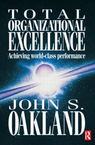 Carte Total Organizational Excellence John S. Oakland