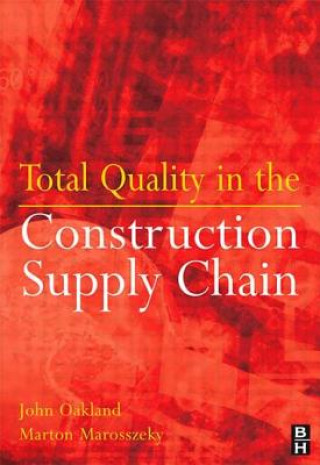 Kniha Total Quality in the Construction Supply Chain Marton Marosszeky