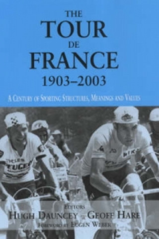 Kniha Tour De France, 1903-2003 Hugh Dauncey