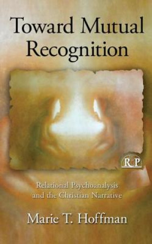 Könyv Toward Mutual Recognition Marie T. Hoffman