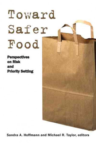Carte Toward Safer Food Michael R. Taylor