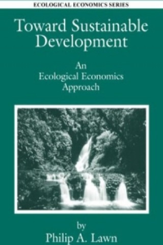 Kniha Toward Sustainable Development Philip Andrew Lawn