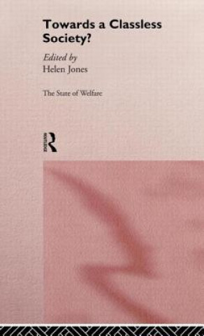 Knjiga Towards a Classless Society? Helen Jones