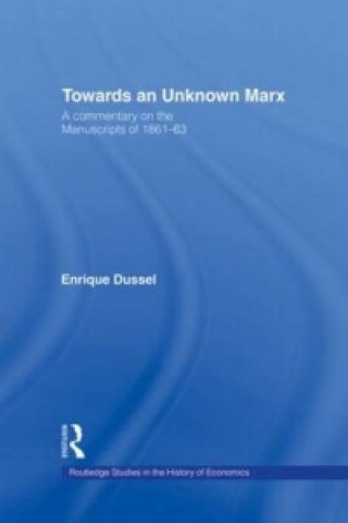 Kniha Towards An Unknown Marx Enrique Dussel