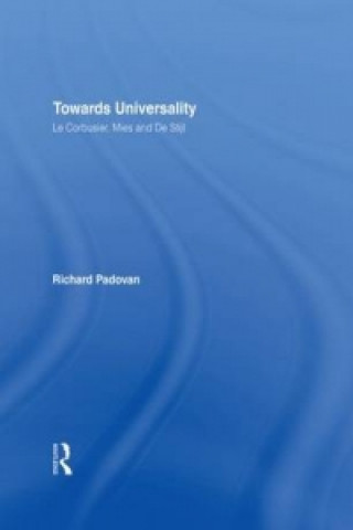 Book Towards Universality Richard Padovan