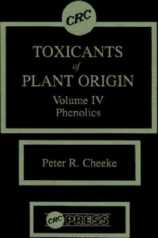 Kniha Toxicants of Plant Origin Peter R. Cheeke