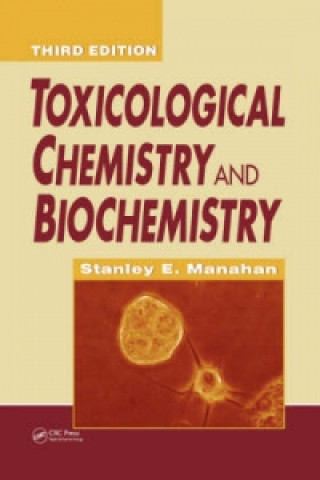 Książka Toxicological Chemistry and Biochemistry Stanley E. Manahan