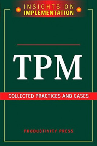 Kniha TPM: Collected Practices and Cases Productivity Press