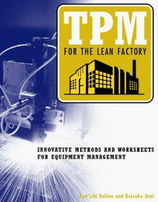 Kniha TPM for the Lean Factory Keisuke Arai