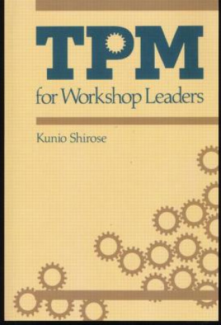 Kniha TPM for Workshop Leaders Kunio Shirose