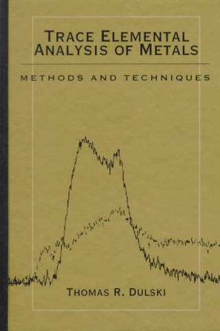 Könyv Trace Elemental Analysis of Metals Thomas R. Dulski