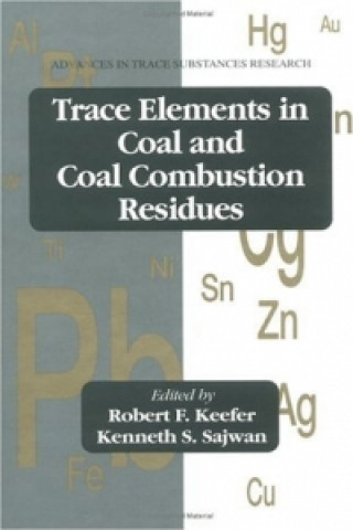 Książka Trace Elements in Coal and Coal Combustion Residues Kenneth S. Sajwan