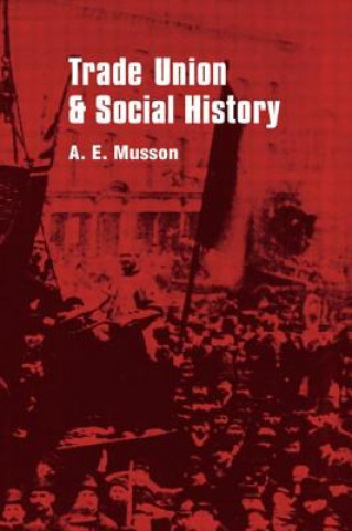 Knjiga Trade Union and Social Studies A. E. Musson