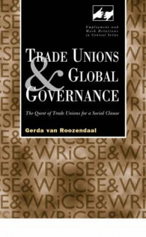 Carte Trade Unions and Global Governance Gerda van Roozendaal