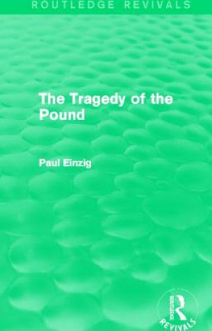 Libro Tragedy of the Pound (Routledge Revivals) Paul Einzig