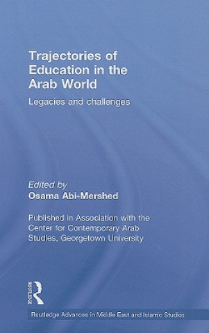 Kniha Trajectories of Education in the Arab World Osama Abi-Mershed