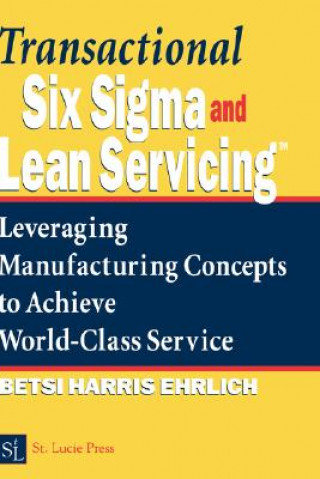 Kniha Transactional Six Sigma and Lean Servicing Betsi Harris Ehrlich