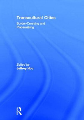 Книга Transcultural Cities Jeffrey Hou