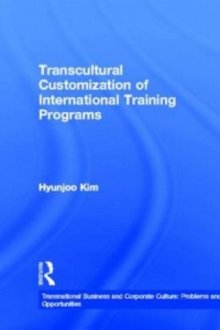 Könyv Transcultural Customization of International Training Programs Kim Hyunjoo