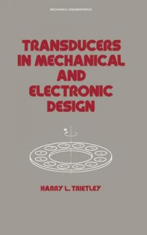 Kniha Transducers in Mechanical and Electronic Design Harry L. Trietley