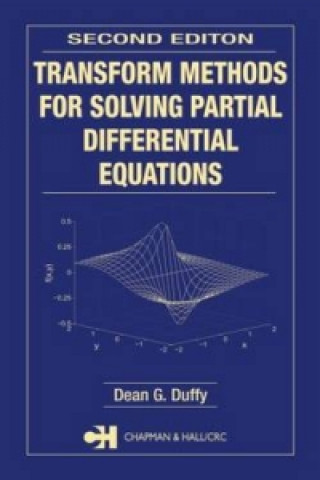 Knjiga Transform Methods for Solving Partial Differential Equations Dean G. Duffy