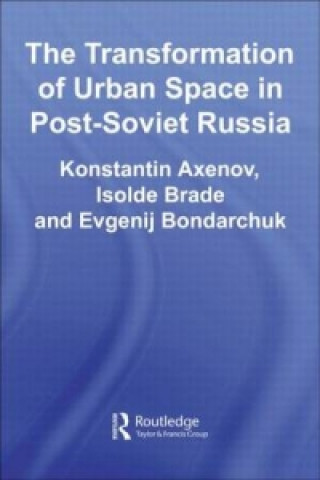 Książka Transformation of Urban Space in Post-Soviet Russia Evgenij Bondarchuk