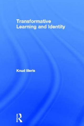 Kniha Transformative Learning and Identity Knud Illeris