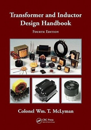 Книга Transformer and Inductor Design Handbook Colonel Wm T. McLyman