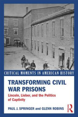 Książka Transforming Civil War Prisons Glenn Robins