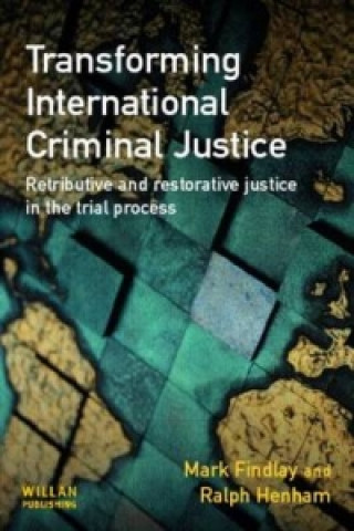 Kniha Transforming International Criminal Justice Ralph J. Henham