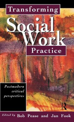 Kniha Transforming Social Work Practice 