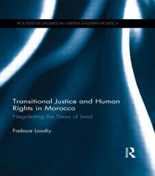 Buch Transitional Justice and Human Rights in Morocco Fadoua Loudiy