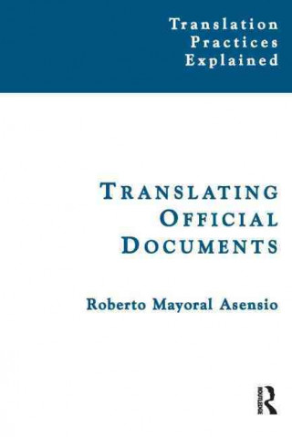 Könyv Translating Official Documents Roberto Mayoral Asensio