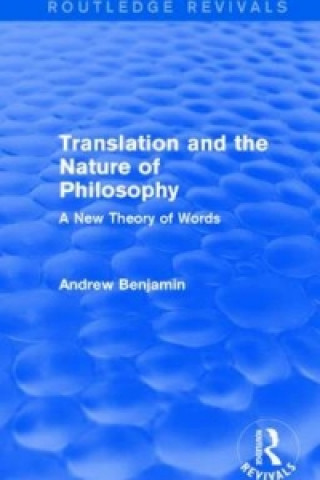 Buch Translation and the Nature of Philosophy (Routledge Revivals) Andrew Benjamin