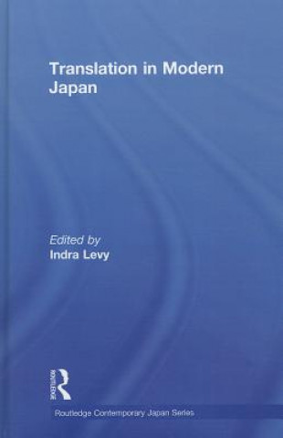 Könyv Translation in Modern Japan Indra Levy