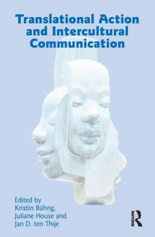 Kniha Translational Action and Intercultural Communication 