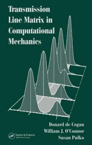 Kniha Transmission Line Matrix (TLM) in Computational Mechanics Susan Pulko