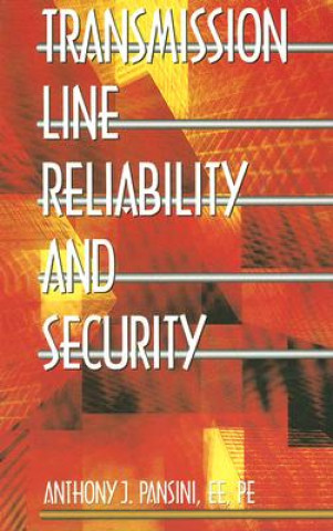 Książka Transmission Line Reliability and Security Anthony J. Pansini