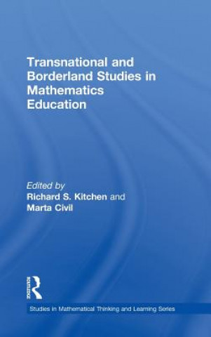Könyv Transnational and Borderland Studies in Mathematics Education Richard S. Kitchen