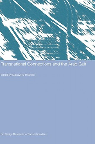 Kniha Transnational Connections and the Arab Gulf Madawi Al-Rasheed