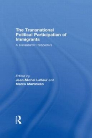 Kniha Transnational Political Participation of Immigrants Jean-Michel Lafleur