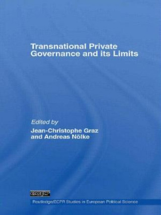 Knjiga Transnational Private Governance and its Limits Jean-Christophe Graz