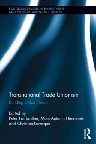 Carte Transnational Trade Unionism Peter Fairbrother