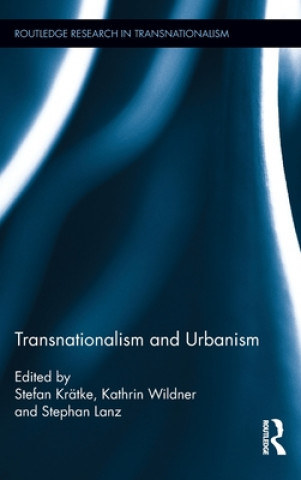 Kniha Transnationalism and Urbanism Stefan Krätke