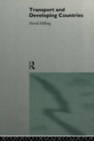 Kniha Transport and Developing Countries David Hilling